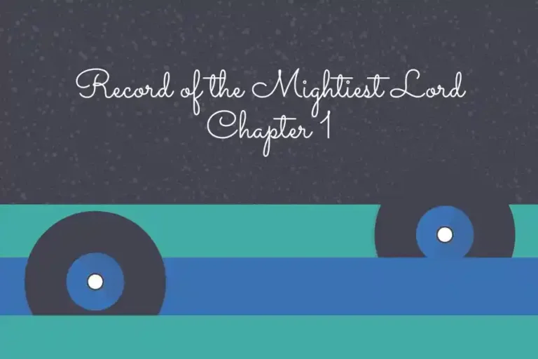 The Enigma of Record of the Mightiest Lord Chapter 1: An Exhaustive Examination
