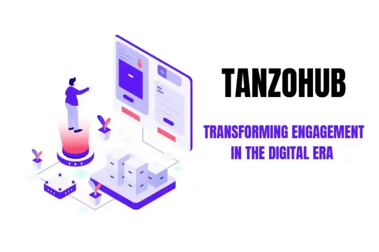 Tanzohub: Transforming Engagement in the Digital Era