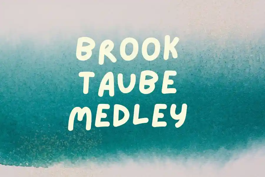 Brook Taube Medley