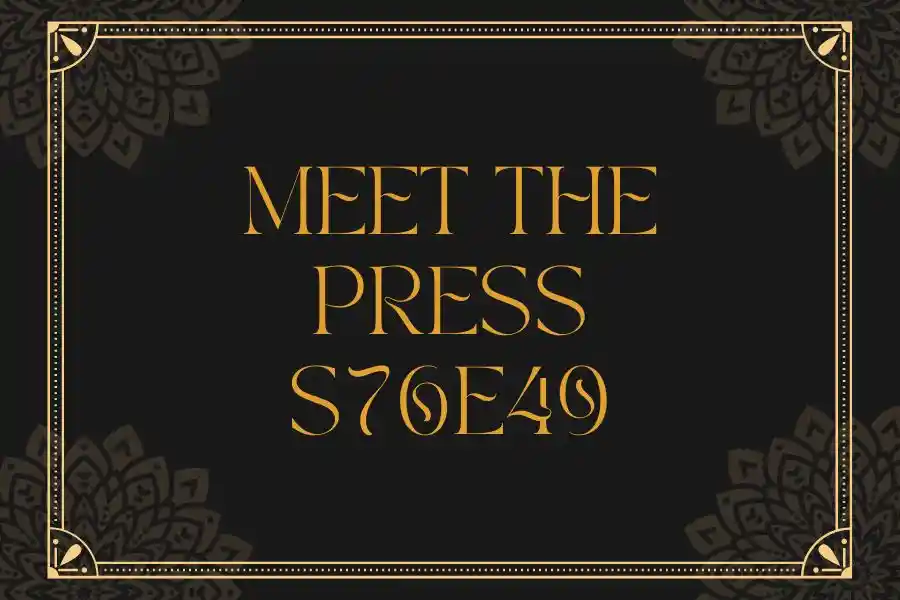 Meet The Press S76E49