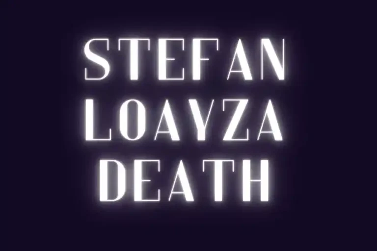 Stefan Loayza Death: A Tribute to a Life Lived Fully