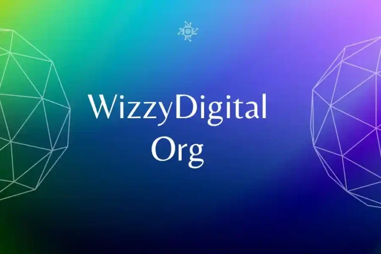 WizzyDigital Org: Revolutionizing the Digital Landscape in 2024