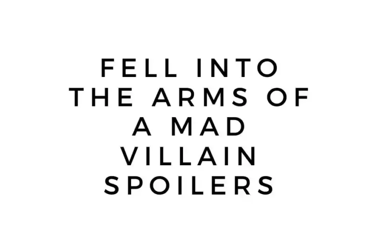Fell Into the Arms of a Mad Villain Spoilers: Dancing on the Edge