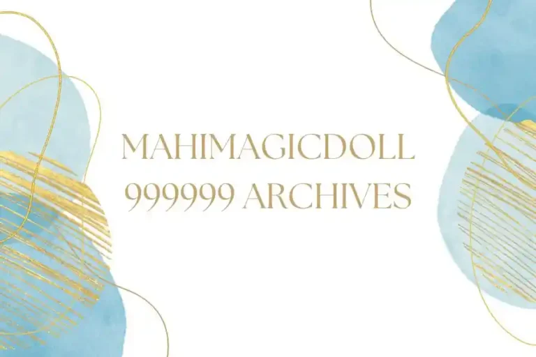 Mahimagicdoll999999 Archives: A Journey Through Creativity and Mystery