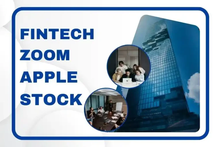 FintechZoom Apple Stock: Unlocking Investment Potential with Comprehensive Analysis