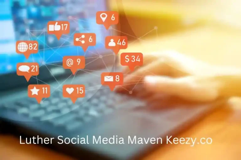 Luther Social Media Maven Keezy.co: Revolutionizing Your Social Media Strategy
