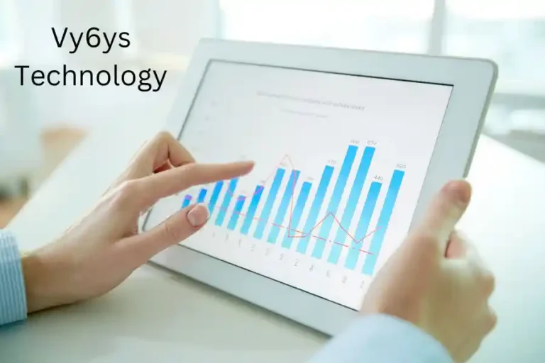 Vy6ys Technology: Transforming Everyday Life and Business Operations