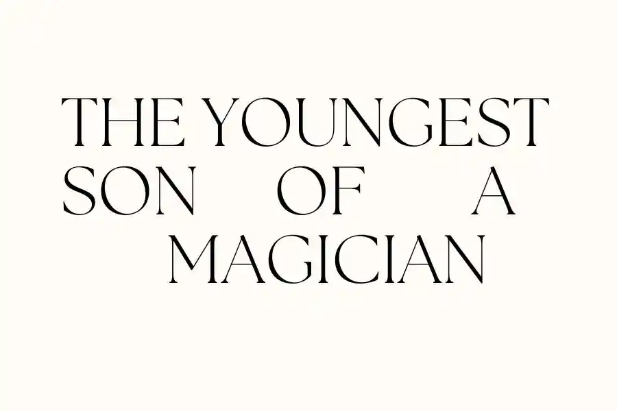 The Youngest Son of a Magician